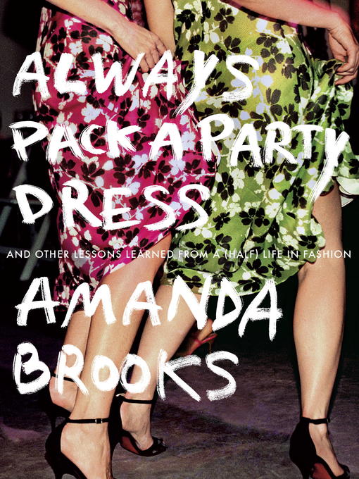 Title details for Always Pack a Party Dress by Amanda Brooks - Available
